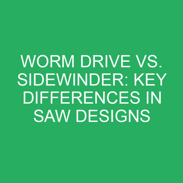 Worm Drive vs. Sidewinder: Key Differences in Saw Designs