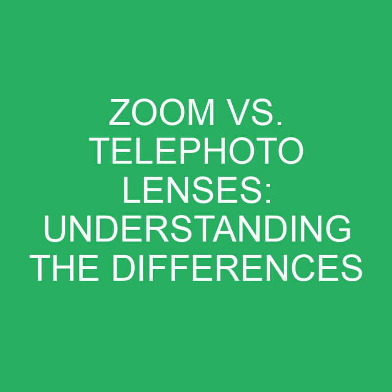 Zoom vs. Telephoto Lenses: Understanding the Differences