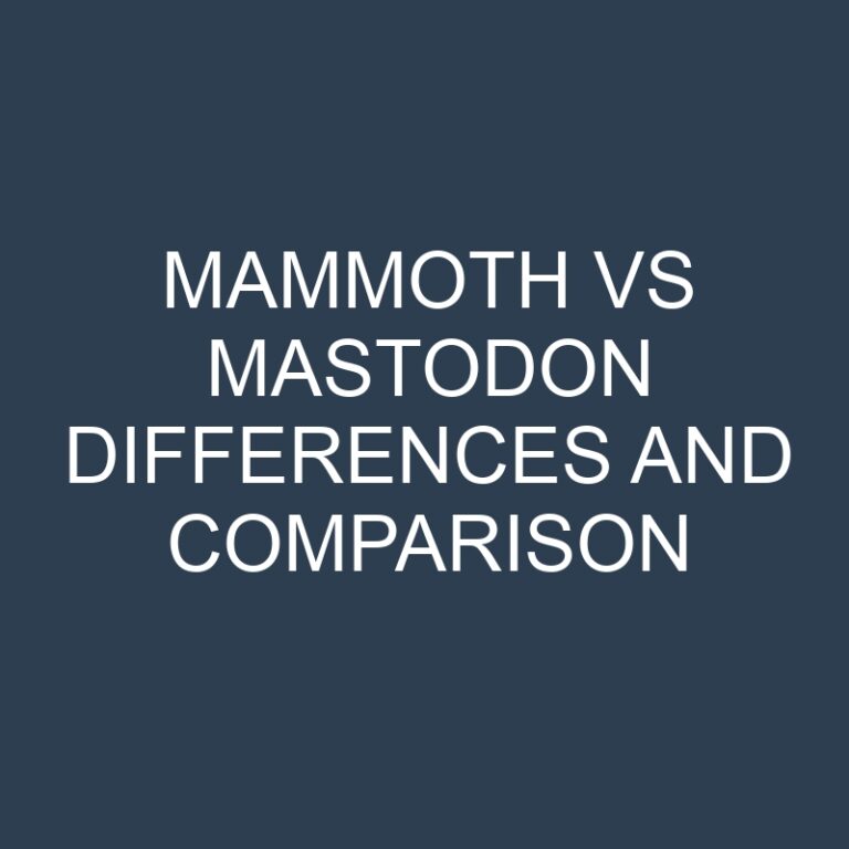 Mammoth vs Mastodon Differences and Comparison