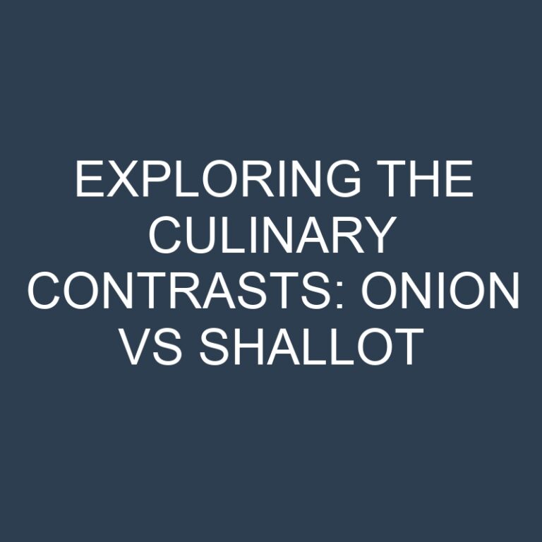 Exploring the Culinary Contrasts: Onion vs Shallot 3 Exploring the Culinary Contrasts: Onion vs Shallot