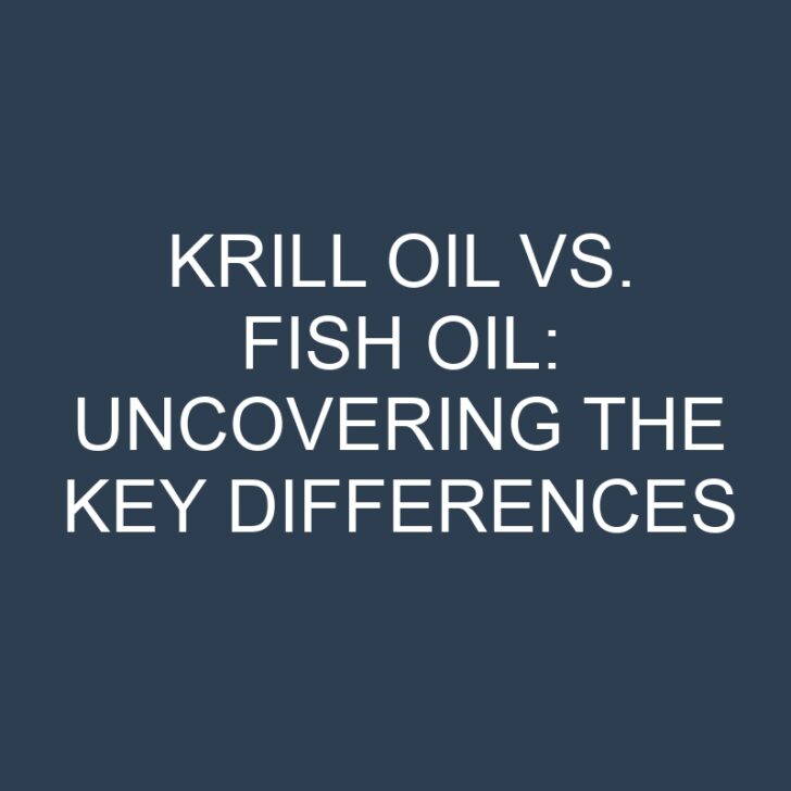 Krill Oil vs. Fish Oil: Uncovering the Key Differences