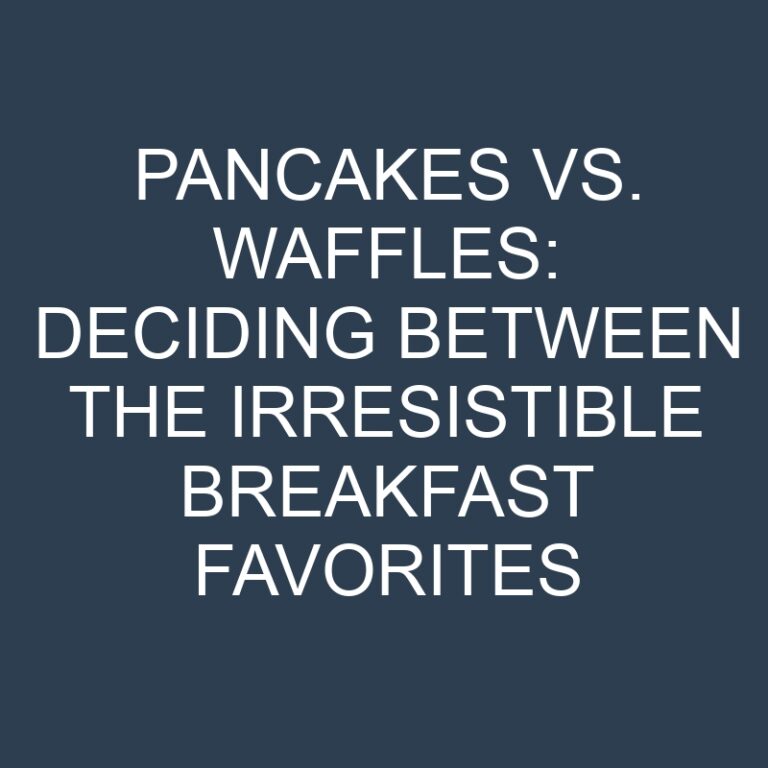 Pancakes vs. Waffles: Deciding Between the Irresistible Breakfast Favorites 5 Pancakes vs. Waffles: Deciding Between the Irresistible Breakfast Favorites