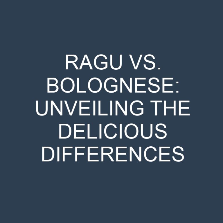 Ragu vs. Bolognese: Unveiling the Delicious Differences 4 Ragu vs. Bolognese: Unveiling the Delicious Differences